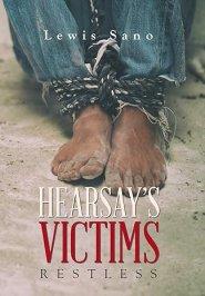 Hearsay's Victims: Restless