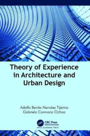 Theory Of Experience In Architecture And Urban Design