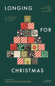 Longing for Christmas: 25 Promises Fulfilled in Jesus, Advent Devotional for Teenagers