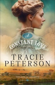 A Constant Love (The Hope of Cheyenne Book #1)