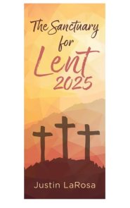 10 x The Sanctuary For Lent 2025 Devotionals