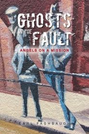 Ghosts in the Fault: Angels on a Mission