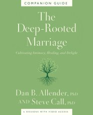 The Deep-Rooted Marriage Companion Guide