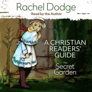 The Secret Garden: A Christian Readers' Guide