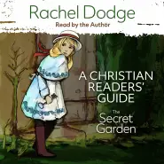 The Secret Garden: A Christian Readers' Guide