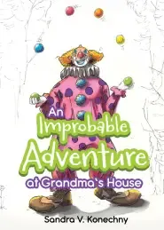 An Improbable Adventure at Grandma's House