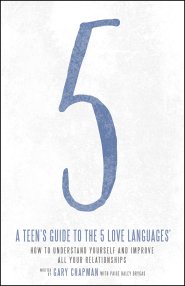 A Teen's Guide to the 5 Love Languages