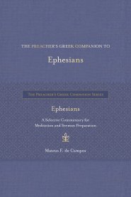 Preacher's Greek Companion to Ephesians