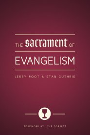 The Sacrament of Evangelism