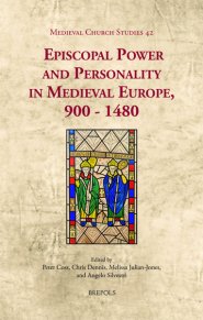 Episcopal Power and Personality in Medieval Europe, 900-1480