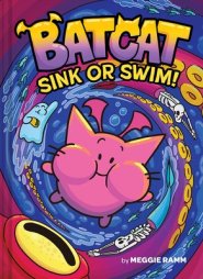 Sink Or Swim! (batcat Book #2)