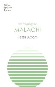 Bible Speaks Today: The Message of Malachi