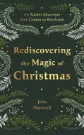 Rediscovering the Magic of Christmas