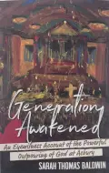 Generation Awakened: An Eyewitness Account of the Powerful Outpouring of God at Asbury