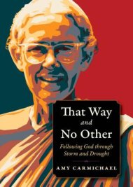 That Way And No Other: Following God Through Storm And Drought| Free ...