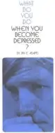 What Do You Do When You Become Depressed? (single pamphlet)