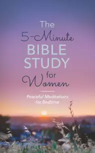 5-Minute Bible Study for Women: Peaceful Meditations for Bedtime