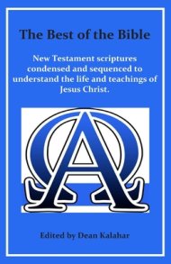 The Best Of The Bible New Testament Scriptures Condensed And Sequenced