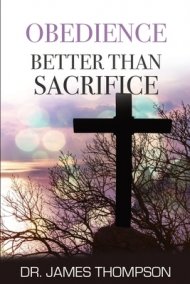 Obedience Better Than Sacrifice | Free Delivery at Eden.co.uk