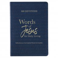 366 Devotions Words of Jesus for Daily Living Reflections on the ...