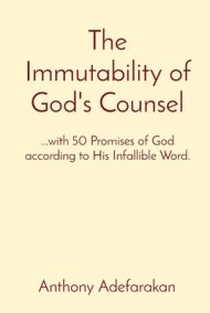 The Immutability of God's Counsel: ...with 50 Promises of God according ...