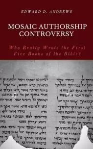 Mosaic Authorship Controversy: Who Really Wrote The First Five Books Of ...