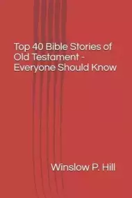 Top 40 Bible Stories Of Old Testament Everyone Should Know Free