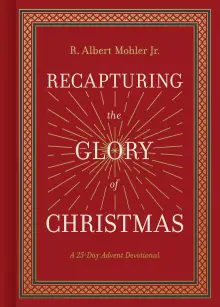 Recapturing the Glory of Christmas