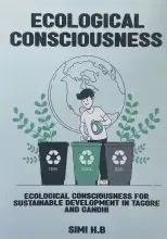 Ecological Consciousness for Sustainable Development in Tagore and Gandhi