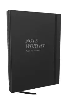 NoteWorthy New Testament: Read and Journal Through the New Testament in a Year (NKJV, Hardcover, Comfort Print)