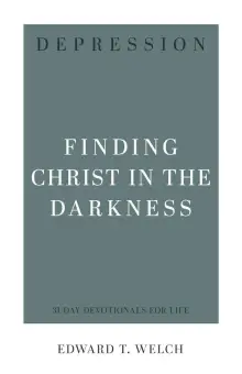 Depression: Finding Christ in the Darkness