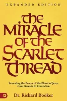 The Miracle of the Scarlet Thread Expanded Edition