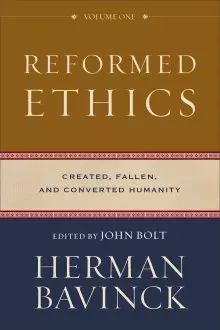Reformed Ethics, Volume 1