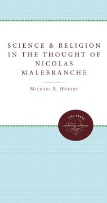 Science And Religion In The Thought Of Nicolas Malebranche