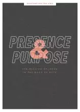 Presence and Purpose - Teen Girls' Devotional