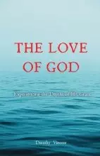 The Love of God: Experiencing the Depths of His Grace