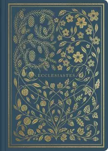 Ecclesiastes - ESV Illuminated Scripture Journal