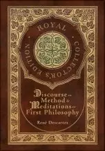 Discourse on Method and Meditations on First Philosophy (Royal Collector's Edition) (Case Laminate Hardcover with Jacket)