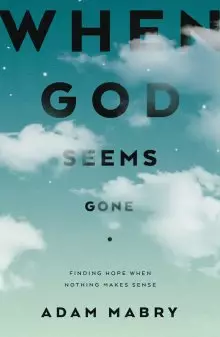 When God Seems Gone