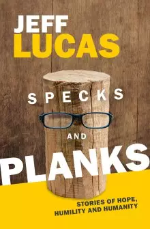 Specks and Planks