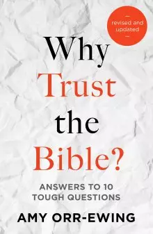 Why Trust the Bible? Revised and Updated Edition