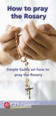 How to Pray the Rosary