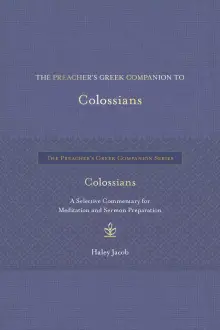 Preacher's Greek Companion to Colossians