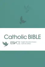 ESV-CE Catholic Bible. The Official Liturgical Bible for England, Wales and Scotland from Advent 24