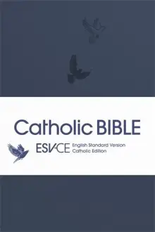 ESV-CE Catholic Bible. The Official Liturgical Bible for England, Wales and Scotland from Advent 24