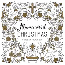 Illuminated Christmas: A Christian Coloring Book