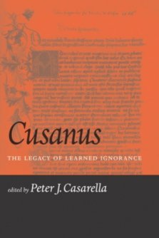 Cusanus: The Legacy of Learned Ignorance