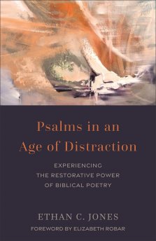 Psalms in an Age of Distraction