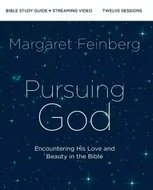 Pursuing God Bible Study Guide plus Streaming Video