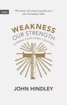 Weakness Our Strength